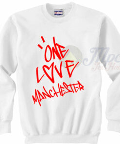 One Love Manchester Ariana Grande Sweatshirt One Love Manchester Ariana Grande Sweatshirt