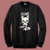 Pet Cats Listen To Metal Sweatshirt