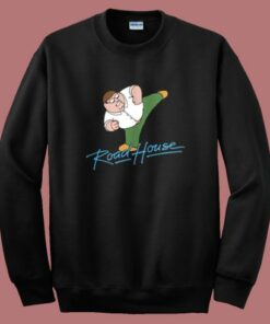 Peter Griffin Road House Sweatshirt
