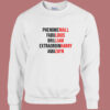 Phenomeniall Fabulouis Sweatshirt