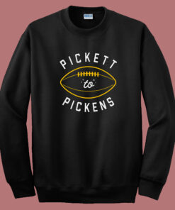Pickett To Pickens Sweatshirt Pickett To Pickens Sweatshirt