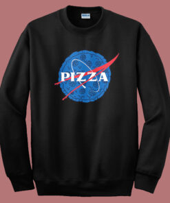 Pizza Nasa Parody Sweatshirt Pizza Nasa Parody Sweatshirt