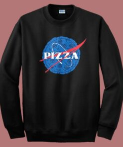 Pizza Nasa Parody Sweatshirt Pizza Nasa Parody Sweatshirt