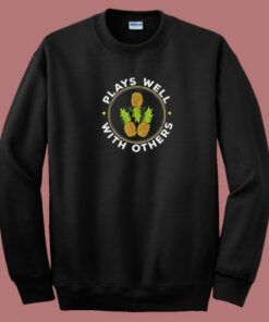 Plays Well With Others Pineapple 80s Sweatshirt Plays Well With Others Pineapple 80s Sweatshirt