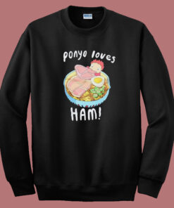 Ponyo Loves Hams 80s Sweatshirt Ponyo Loves Hams 80s Sweatshirt