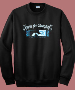 Prayer For Cleansing The Tragedy Sweatshirt Prayer For Cleansing The Tragedy Sweatshirt