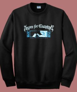 Prayer For Cleansing The Tragedy Sweatshirt Prayer For Cleansing The Tragedy Sweatshirt