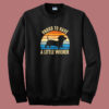 Proud To Have A Little Wiener Sweatshirt
