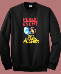 Public Enemy Fear of A Black Planet Sweatshirt Public Enemy Fear of A Black Planet Sweatshirt