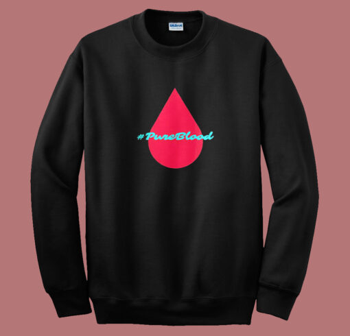 Pure Blood Movement Sweatshirt