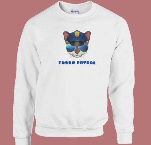 Pussy Patrol Funny 80s Sweatshirt