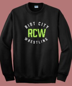 RCW Riot City Wrestling Sweatshirt RCW Riot City Wrestling Sweatshirt
