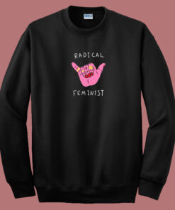 Radical Feminist Grunge 80s Sweatshirt Radical Feminist Grunge 80s Sweatshirt