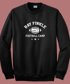 Ray Finkle Football Camp Sweatshirt Ray Finkle Football Camp Sweatshirt