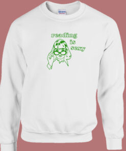 Reading Is Sexy Sweatshirt 1
