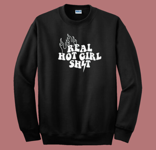 Real Hot Girl Shit 80s Sweatshirt