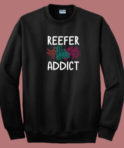 Reefer Addict Gift Earth Day 80s Sweatshirt Reefer Addict Gift Earth Day 80s Sweatshirt