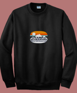 Retro Camp Quarantine 80s Sweatshirt Retro Camp Quarantine 80s Sweatshirt