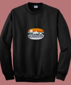 Retro Camp Quarantine 80s Sweatshirt Retro Camp Quarantine 80s Sweatshirt