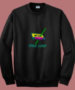 Retro True Love 80s Sweatshirt Retro True Love 80s Sweatshirt