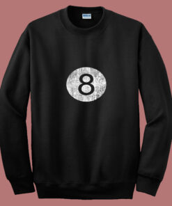 Retro Vintage 8 Ball Logo 80s Sweatshirt Retro Vintage 8 Ball Logo 80s Sweatshirt