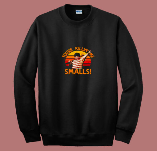 Retro You’re Killin’ Me Smalls 80s Sweatshirt