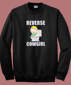 Reverse Cowgirl South Park Sweatshirt Reverse Cowgirl South Park Sweatshirt