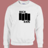 Rich Kids Parody Sweatshirt