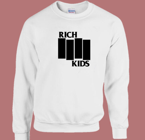 Rich Kids Parody Sweatshirt