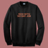 Rich With No Day Job Sweatshirt