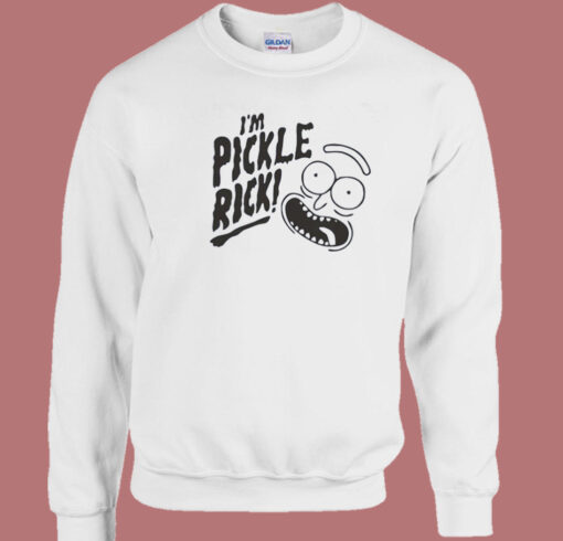 Rick And Morty I’m Pickle Rick Sweatshirt