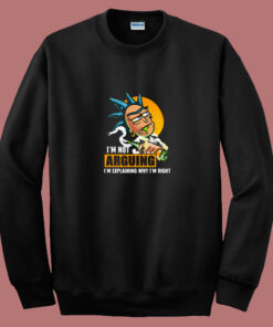 Rick I’m Not Arguing I’m Explaining Why I’m Right 80s Sweatshirt Rick I’m Not Arguing I’m Explaining Why I’m Right 80s Sweatshirt