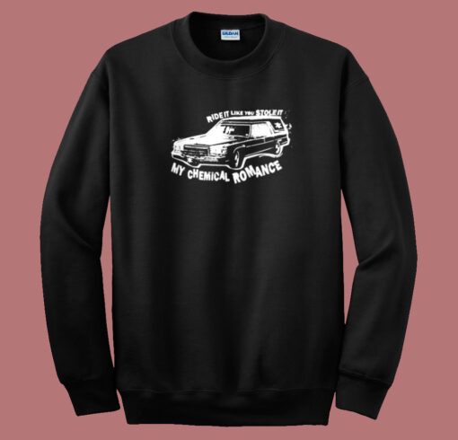 Ride It Like You Stole It Sweatshirt