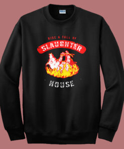Rise And Fall Of Slaughterhouse Sweatshirt Rise And Fall Of Slaughterhouse Sweatshirt