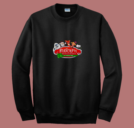 Rudolph The Red Nosed The Musical 80s Sweatshirt