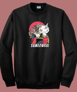 Sameowrai Anime Funny 80s Sweatshirt Sameowrai Anime Funny 80s Sweatshirt