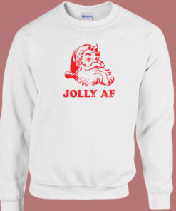 Santa Jolly AF Sweatshirt 1