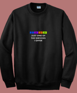 Sarcasm Is Just One Of The Services 80s Sweatshirt Sarcasm Is Just One Of The Services 80s Sweatshirt
