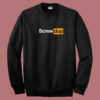 Screwed Up Funny Movie  80s Sweatshirt