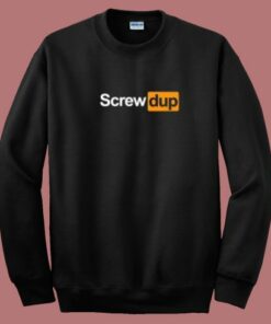 Screwed Up Funny Movie 80s Sweatshirt 1 Screwed Up Funny Movie 80s Sweatshirt 2
