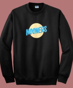 Send Nooners Funny Sweatshirt 1 Send Nooners Funny Sweatshirt 2