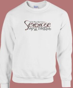 Sexercise Burn Calories 80s Sweatshirt On Sale 2