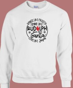 Shine Like Rudolph Give Like Santa Sweatshirt 2