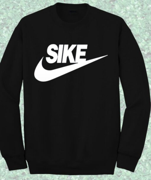 Sike Just Do It Crewneck Sweatshirt