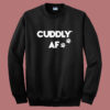 Slater Jonathan Cuddly Af Sweatshirt