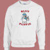 Slush Slut Puppie Sweatshirt