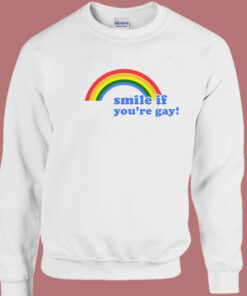 Smile If You’re Gay Sweatshirt Smile If You’re Gay Sweatshirt
