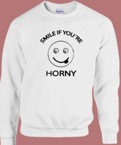 Smile If Youre Horny Sweatshirt 1