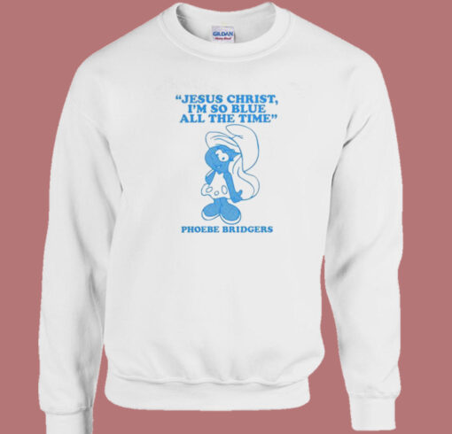 Smurfette Jesus Christ Phoebe Bridgers Sweatshirt