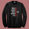 Solid Liquid Solidus Naked Old Sweatshirt